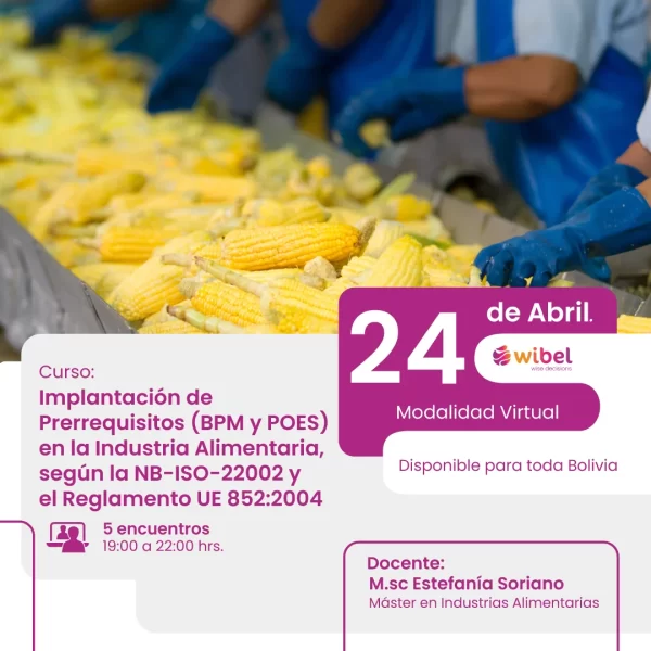 Implantación de Prerrequisitos (BPM - POES) en la Industria Alimentaria, según la NB-ISO-22004 y el Reglamento UE 852-2004